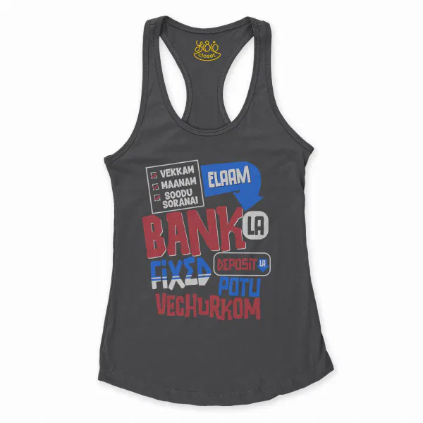 Vekkam Maanam Soodu Soranai Laam Bank La Fixed Deposit La Potu Vechurkom Women's Racerback Tank in Solid Black Color