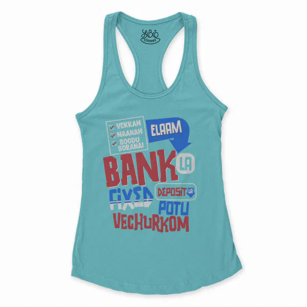 Vekkam Maanam Soodu Soranai Laam Bank La Fixed Deposit La Potu Vechurkom Women's Racerback Tank in Solid Cancun Color