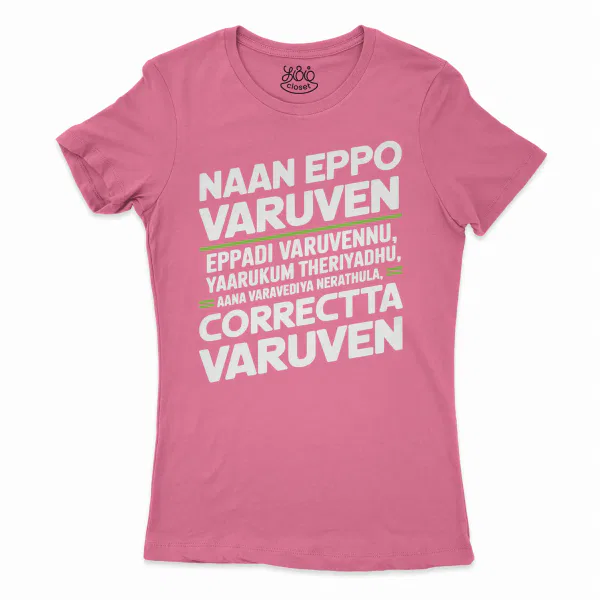 Naan Eppo Varuven, Eppadi Varuvennu, Yaarukum Theriyadhu Women's T-Shirt in Solid Hot Pink Color