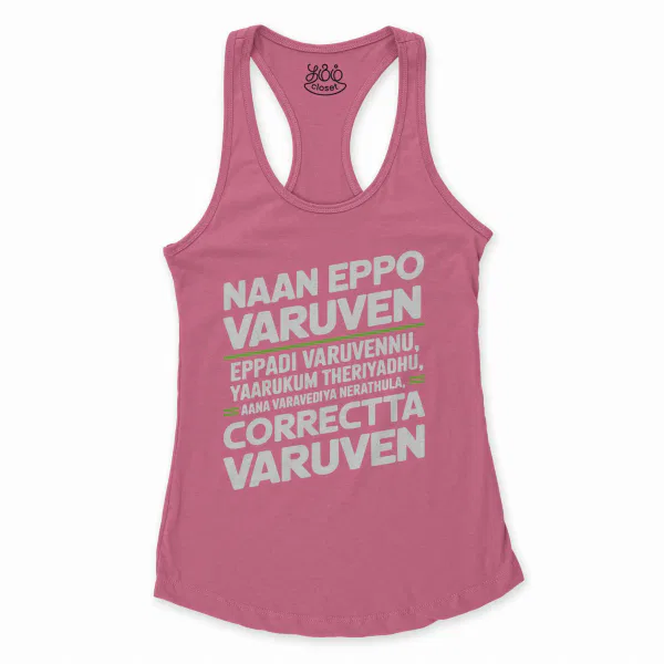 Naan Eppo Varuven, Eppadi Varuvennu, Yaarukum Theriyadhu Women's Racerback Tank in Solid Hot Pink Color