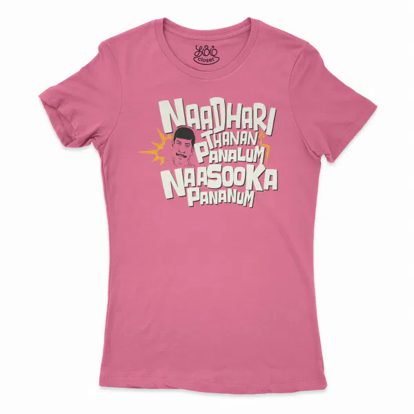 Naadhari Thanam Pannalum Naasookka Pananum Women's T-Shirt in Solid Hot Pink Color