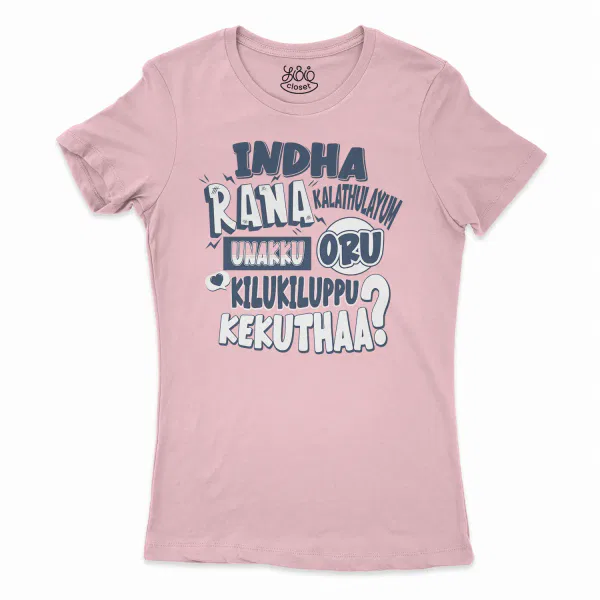 Indha Rana Kalathulayum Unakku Oru Kilukiluppu Kekuthaa Women's T-Shirt in Solid Light Pink Color