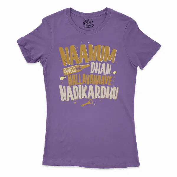 Naanum Evvelo Naal Dhan Nallavanaave Nadikardhu Women's T-Shirt in Solid Purple Rush Color