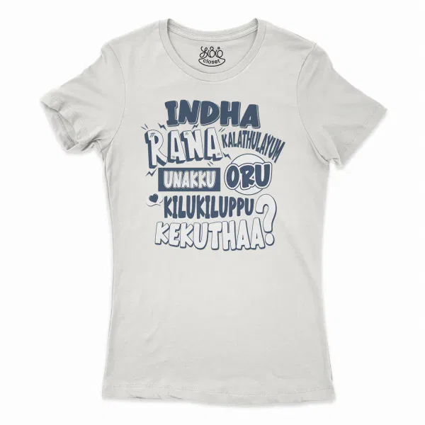 Indha Rana Kalathulayum Unakku Oru Kilukiluppu Kekuthaa Women's T-Shirt in Solid White Color