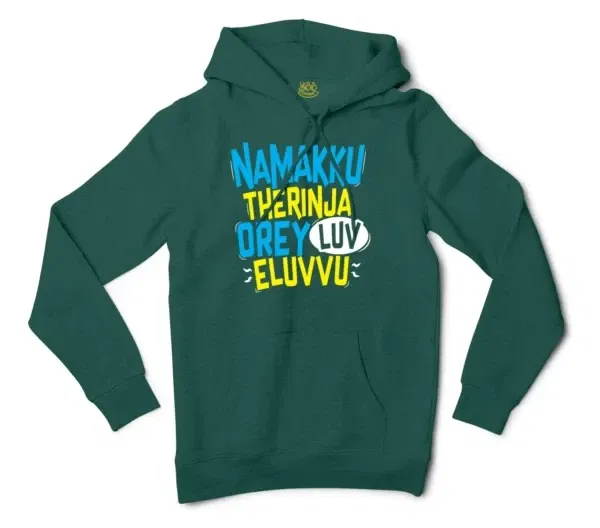 Namakku Therinja Orey Luv, Eluvvu Men/Unisex Hoodie in Alpine Green Color