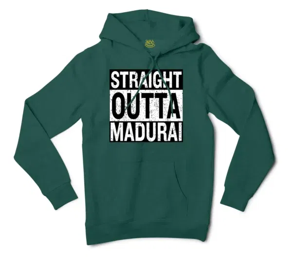 Straight Outta Madurai Men/Unisex Hoodie in Alpine Green Color