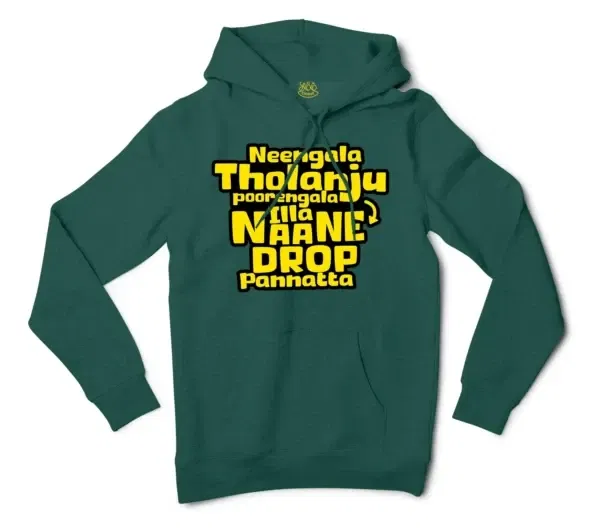 Neengala Tholanju Poorengala Illa Naane Drop Pannatta Men/Unisex Hoodie in Alpine Green Color