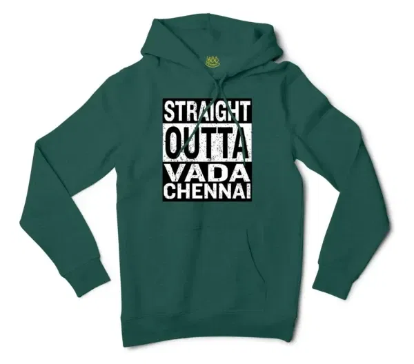 Straight Outta Vada Chennai Men/Unisex Hoodie in Alpine Green Color