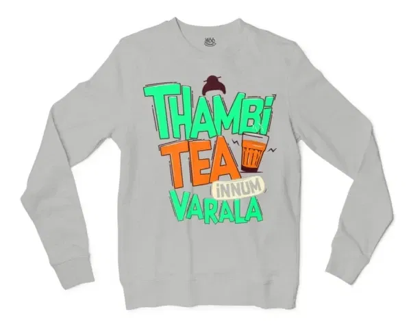 Thambi Tea Innum Varala Men/Unisex Long Sleeve Sweatshirt in Ash Color