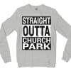 Straight Outta Church Park Men/Unisex Long Sleeve Sweatshirt in Ash Color
