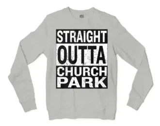 Straight Outta Church Park Men/Unisex Long Sleeve Sweatshirt in Ash Color