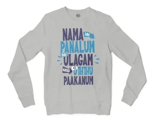 Nama Edhu Panalum Indha Ulagam Namala Uththu Paakanum Men/Unisex Long Sleeve T-Shirt in Ash Color