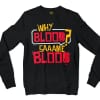 Why Blood Same Blood Men/Unisex Long Sleeve T-Shirt in Black Color