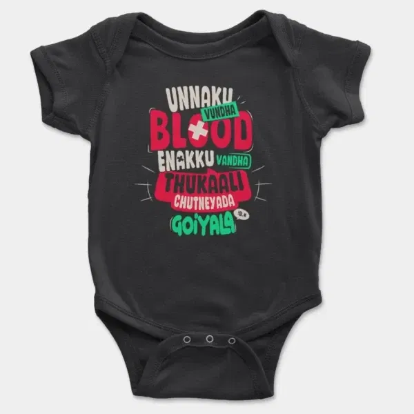 Unnaku Vundha Blood Enakku Vandha Thukaali Chutneyada Goiyala Short Sleeve Baby Onesie in Black Color