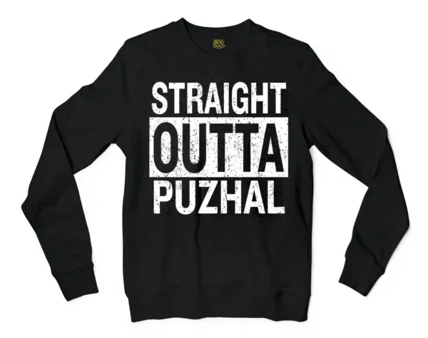 Straight Outta Puzhal Men/Unisex Long Sleeve Sweatshirt in Black Color