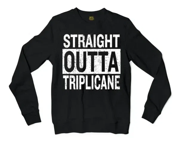 Straight Outta Triplicane Men/Unisex Long Sleeve Sweatshirt in Black Color