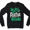 Un Life La Oru Partha Irukana Men/Unisex Long Sleeve Sweatshirt in Black Color