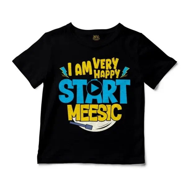 I Am Very Happy… Start Meesic Unisex Toddler T-Shirt in Black Color