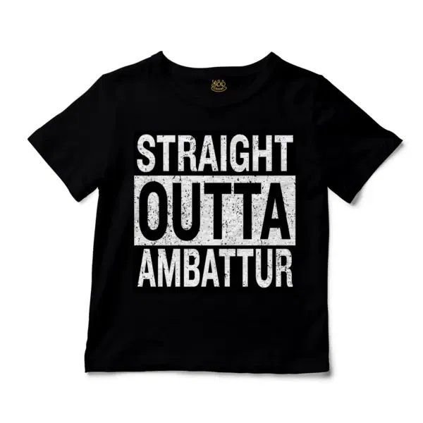 Straight Outta Ambattur Unisex Toddler T-Shirt in Black Color