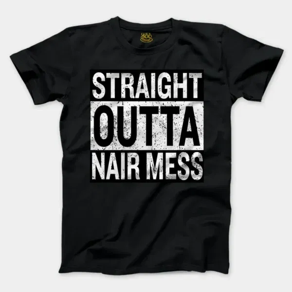 Straight Outta Nair Mess Men/Unisex T-Shirt in Black Color