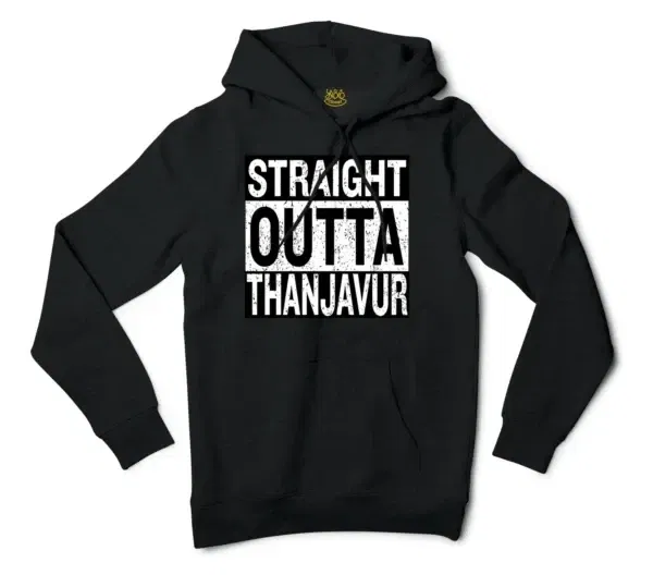 Straight Outta Thanjavur Men/Unisex Hoodie in Black Color