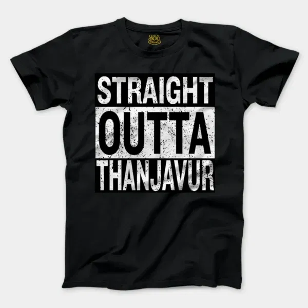 Straight Outta Thanjavur Men/Unisex T-Shirt in Black Color