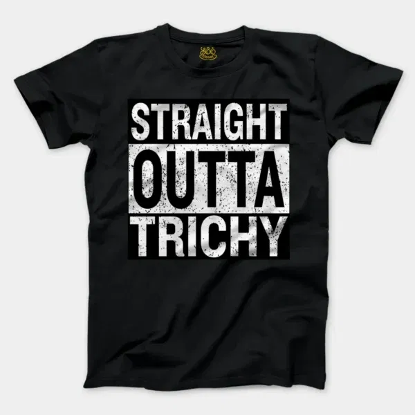 Straight Outta Trichy Men/Unisex T-Shirt in Black Color