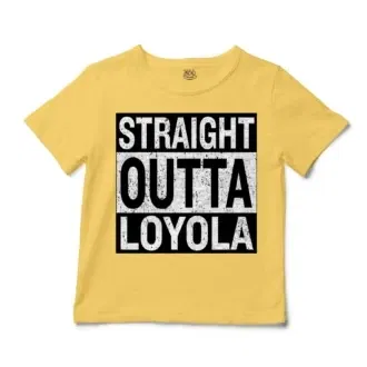 Straight Outta Loyola Unisex Toddler T-Shirt in Butter Color