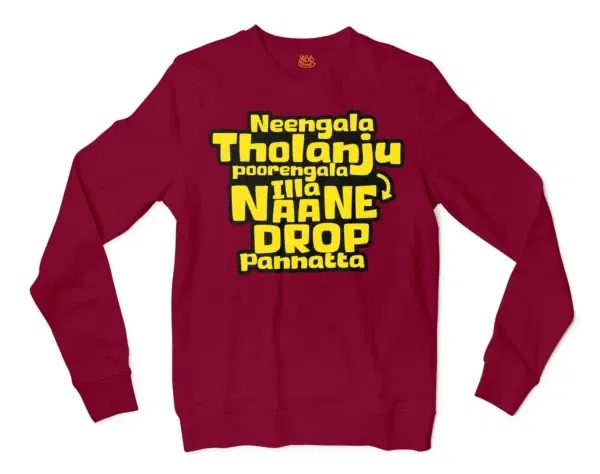 Neengala Tholanju Poorengala Illa Naane Drop Pannatta Men/Unisex Long Sleeve T-Shirt in Cardinal Red Color