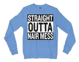 Straight Outta Nair Mess Men/Unisex Long Sleeve T-Shirt in Carolina Blue Color