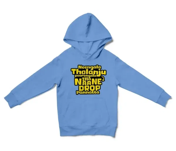 Neengala Tholanju Poorengala Illa Naane Drop Pannatta Unisex Youth Hoodie in Carolina Blue Color