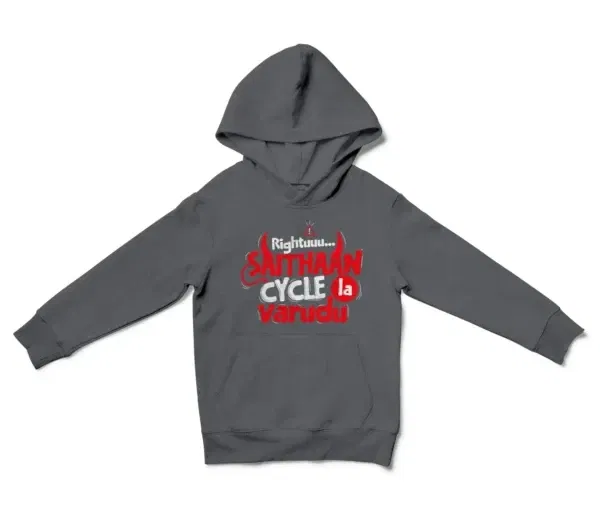 Rightuuu.. Saithaan Cycle La Varudhu Unisex Youth Hoodie in Charcoal Color