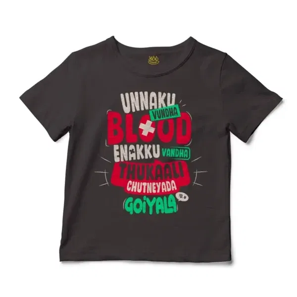 Unnaku Vundha Blood Enakku Vandha Thukaali Chutneyada Goiyala Unisex Toddler T-Shirt in Charcoal Color