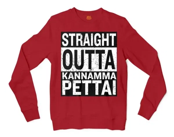 Straight Outta Kannamma Pettai Men/Unisex Long Sleeve Sweatshirt in Cherry Red Color