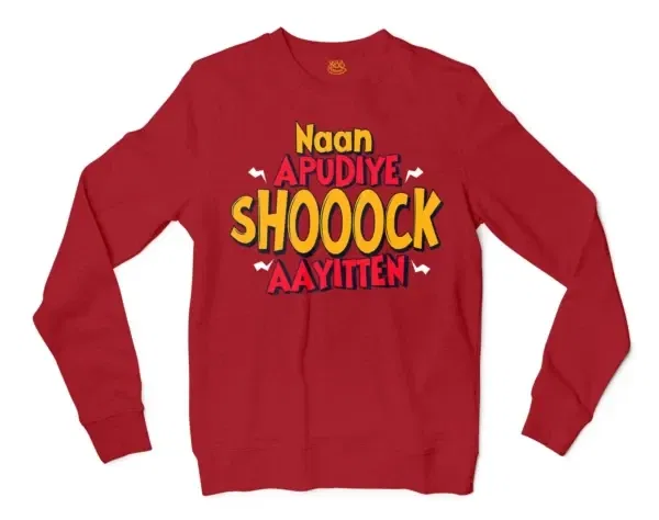 Naan Apudiye Shoooock Aayitten Men/Unisex Long Sleeve Sweatshirt in Cherry Red Color