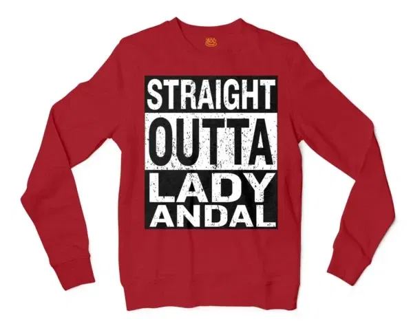 Straight Outta Lady Andal Men/Unisex Long Sleeve Sweatshirt in Cherry Red Color