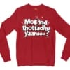 Moona Thotadhu Yaaru Men/Unisex Long Sleeve Sweatshirt in Cherry Red Color