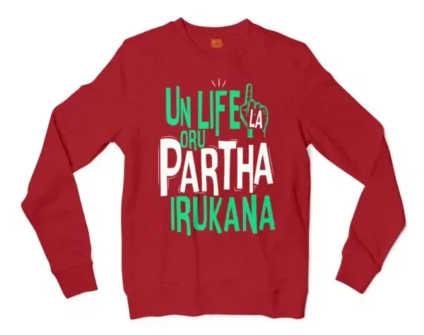 Un Life La Oru Partha Irukana Men/Unisex Long Sleeve Sweatshirt in Cherry Red Color