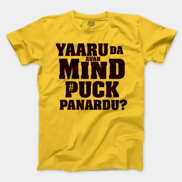 Yaaru Da Avan Mind Puck Panardu Men/Unisex T-Shirt in Daisy Color