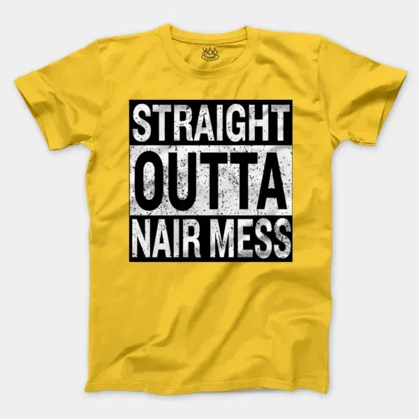 Straight Outta Nair Mess Men/Unisex T-Shirt in Daisy Color