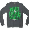 Who Is The Daag Voice Men/Unisex Long Sleeve T-Shirt in Dark Heather Color