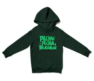 Pechu Pecha Irrukanum Unisex Youth Hoodie in Forest Green Color