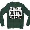 Straight Outta Puzhal Men/Unisex Long Sleeve Sweatshirt in Forest Green Color