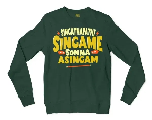 Singathapathi Singame Sunna Asingam Men/Unisex Long Sleeve Sweatshirt in Forest Green Color