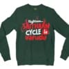 Rightuuu.. Saithaan Cycle La Varudhu Men/Unisex Long Sleeve Sweatshirt in Forest Green Color