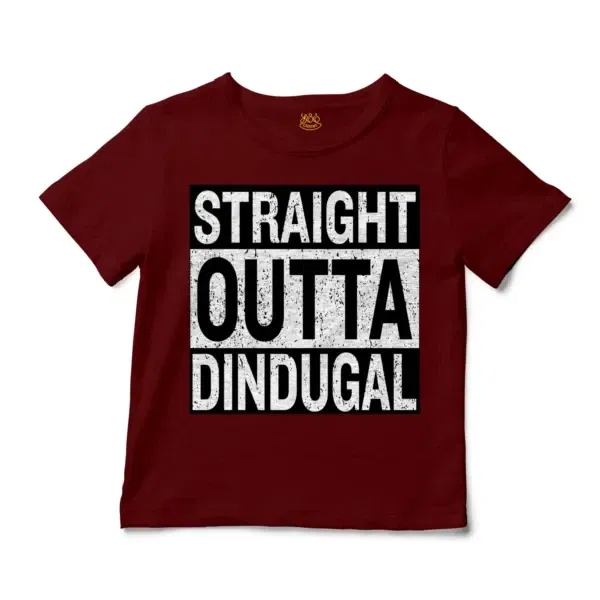 Straight Outta Dindugal Unisex Toddler T-Shirt in Garnet Color