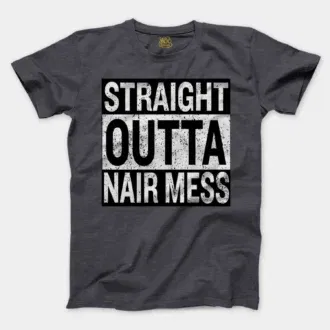 Straight Outta Nair Mess Men/Unisex T-Shirt in Heather Dark Grey Color