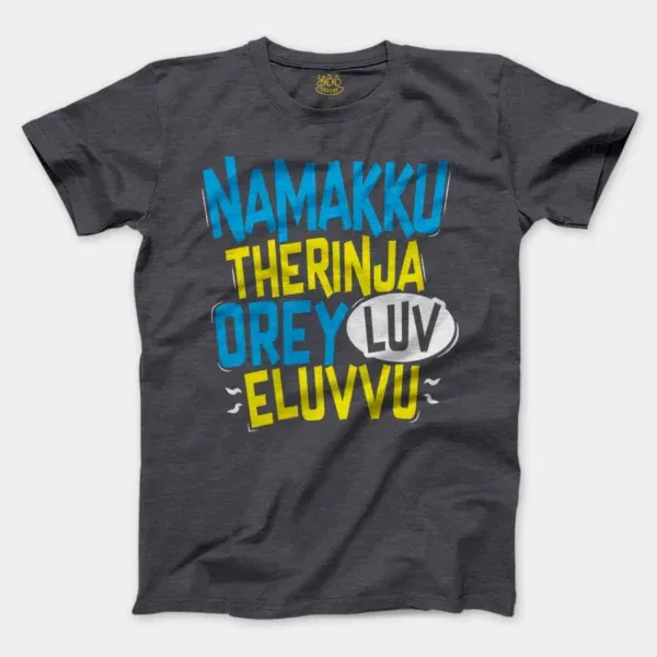 Namakku Therinja Orey Luv, Eluvvu Men/Unisex T-Shirt in Heather Dark Grey Color