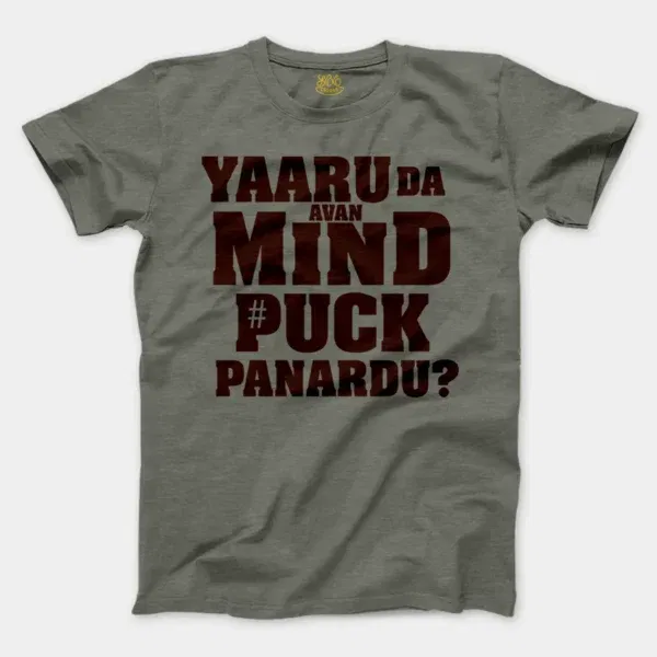 Yaaru Da Avan Mind Puck Panardu Men/Unisex T-Shirt in Heather Military Green Color