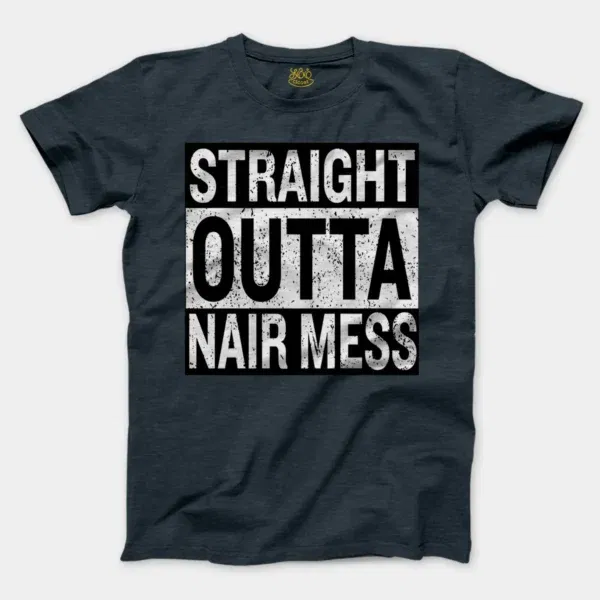 Straight Outta Nair Mess Men/Unisex T-Shirt in Heather Navy Color